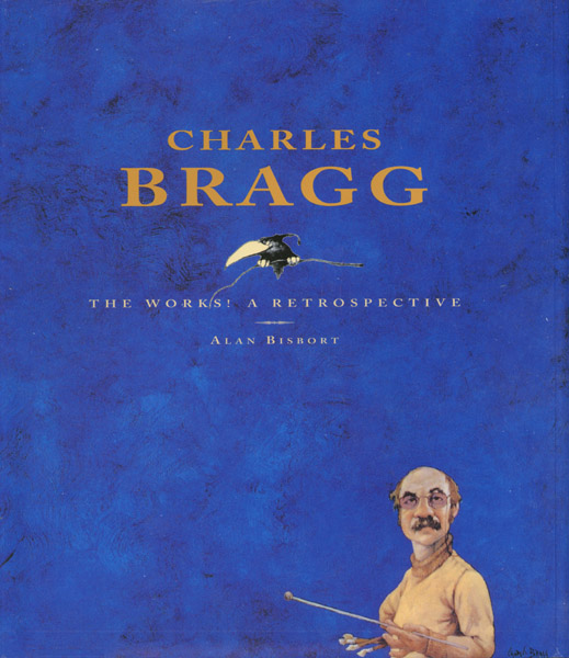 Charles Bragg: The Works!